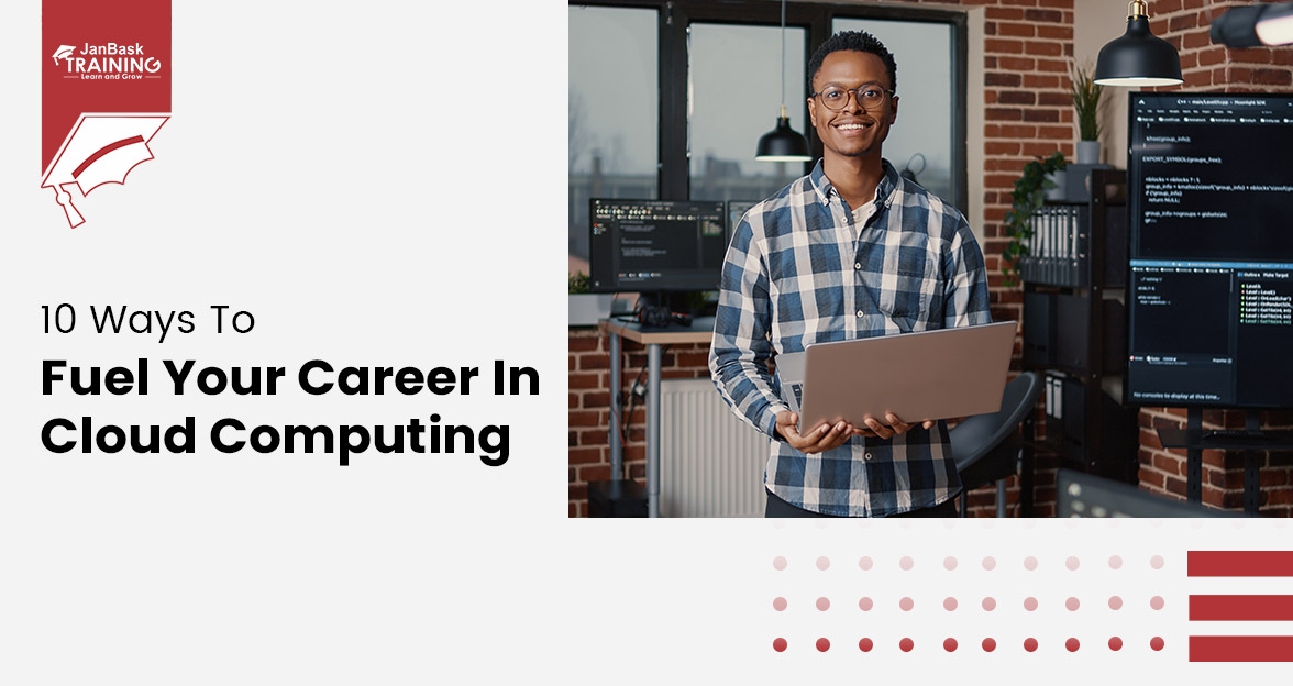 10 Ways To Fuel Your Career in Cloud Computing image