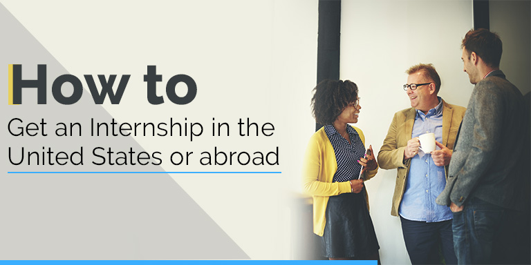 A Few Tips on How To Get An Internship in The United States Or Abroad image