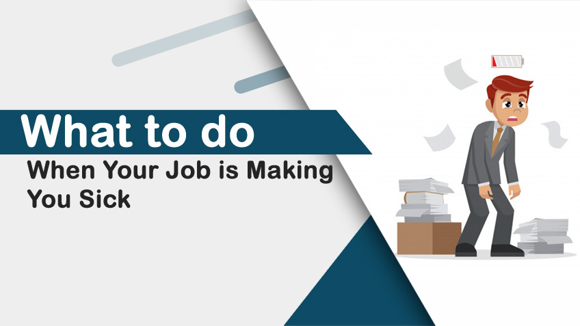 Things to Do When Your Job is Making You Sick image