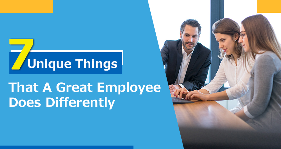 7 Unique Things That Great Employee Do Differently image