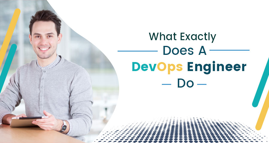 What Exactly Does A DevOps Engineer Do? image