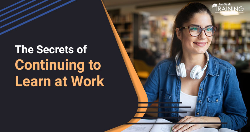The Secrets of Continuing to Learn at Work image