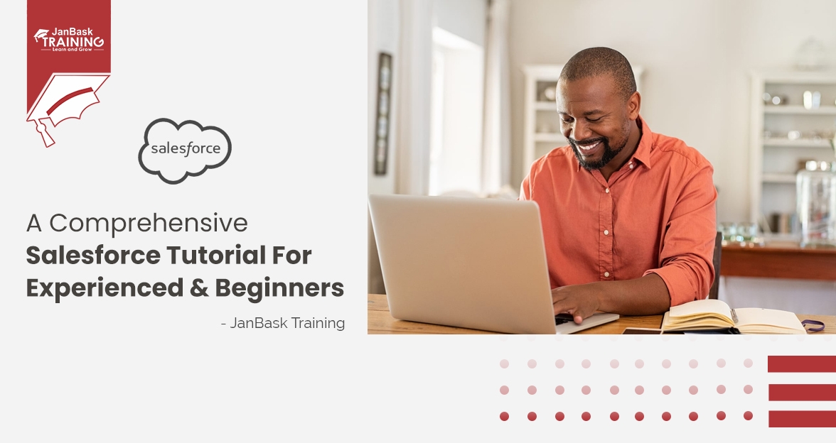 A Comprehensive Salesforce Tutorial For Experienced & Beginners image