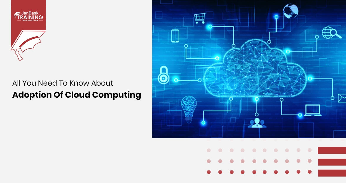All You Need to Know About  Adoption Of Cloud Computing image