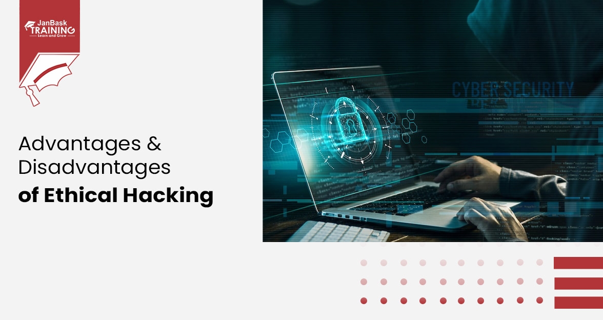 Advantages of Ethical Hacking, Types, Stages, and Future Scope of ...
