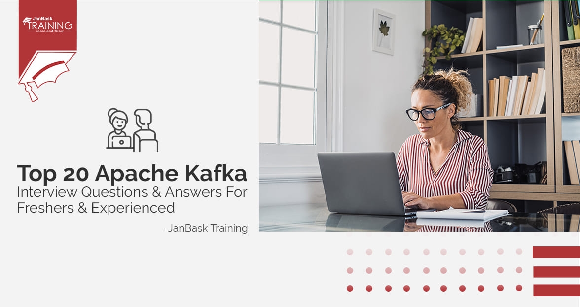 Top 20 Apache Kafka Interview Questions And Answers For Freshers & Experienced image