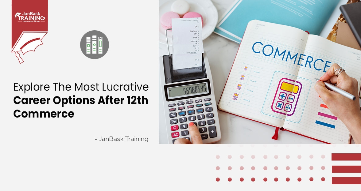 Explore The Most Lucrative Career Options After 12th Commerce image