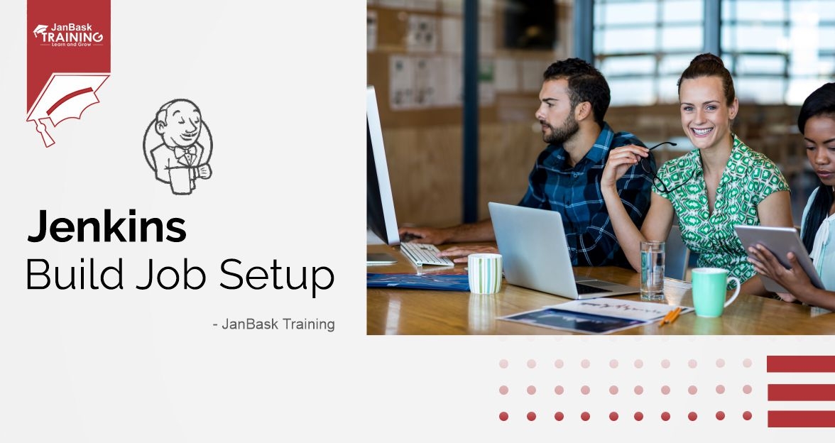 Famous and Easy ways To Know About Jenkins Build Job Setup image