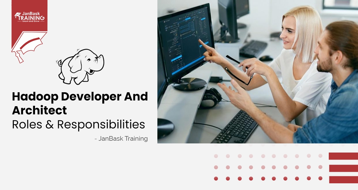 Hadoop Developer And Architect: Roles and Responsibilities image