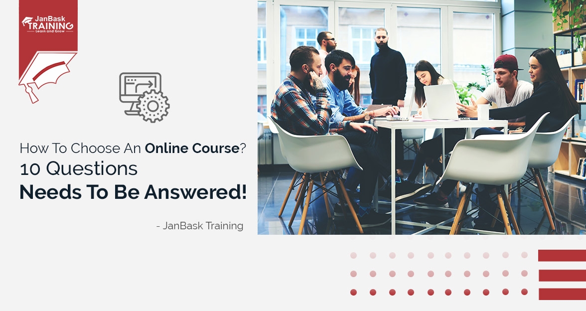How To Choose An Online Course? 10 Questions That Needs To Be Answered! image