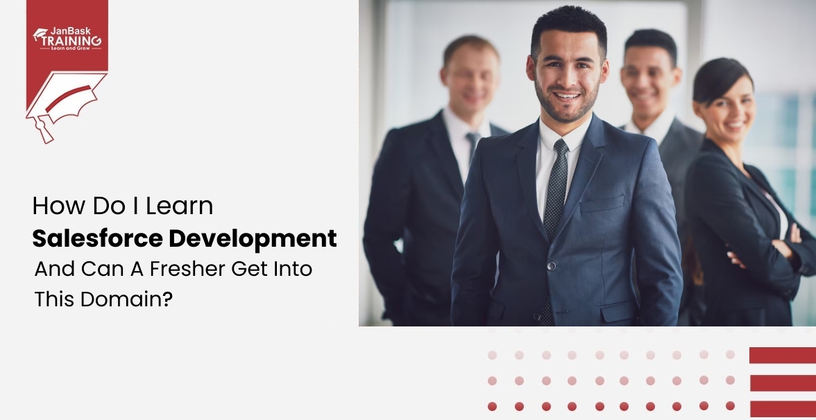 How Do I Learn Salesforce Development And Can A Fresher Get Into This Domain? image