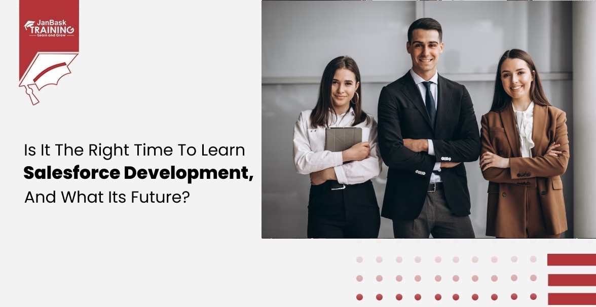 Is It The Right Time To Learn Salesforce Development, And What Its Future? image
