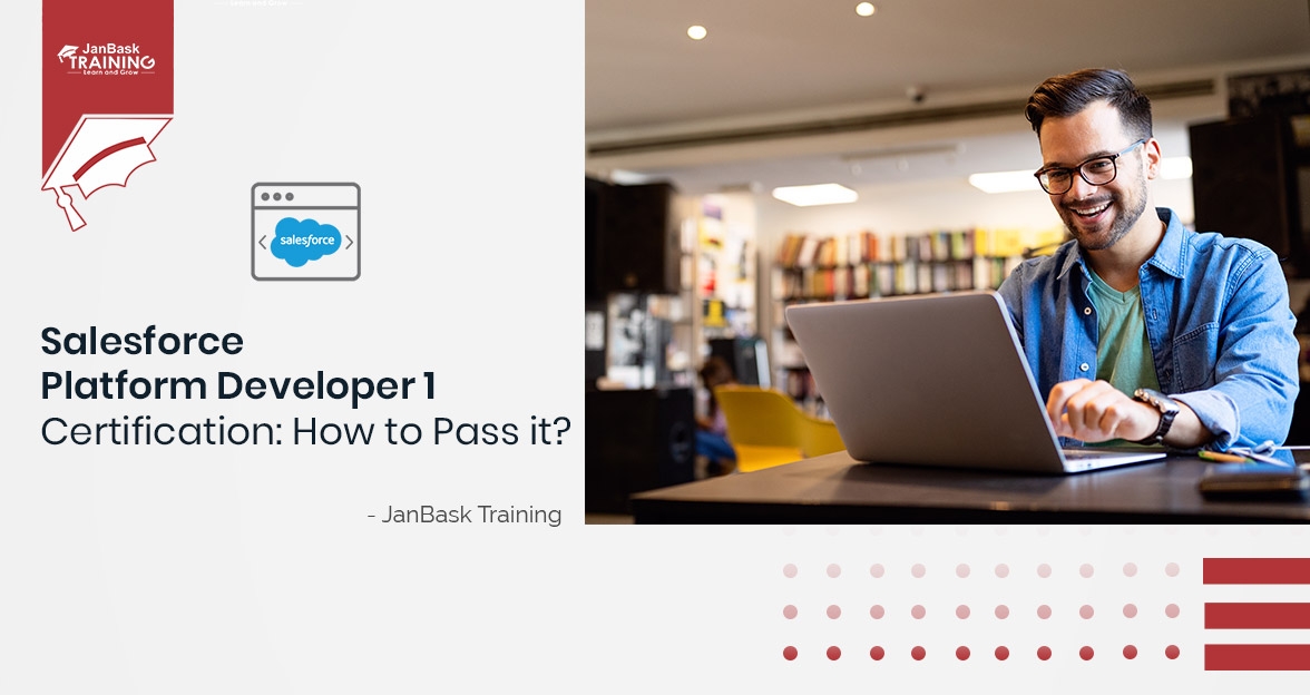 Salesforce Platform Developer 1 Certification: How to Pass it? image