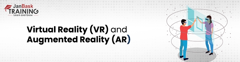  Virtual Reality(VR) and Augmented Reality(AR)