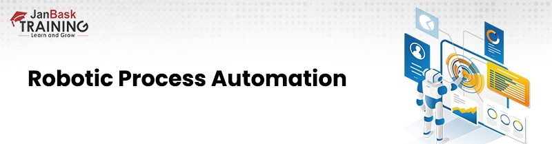 Robotic Process Automation