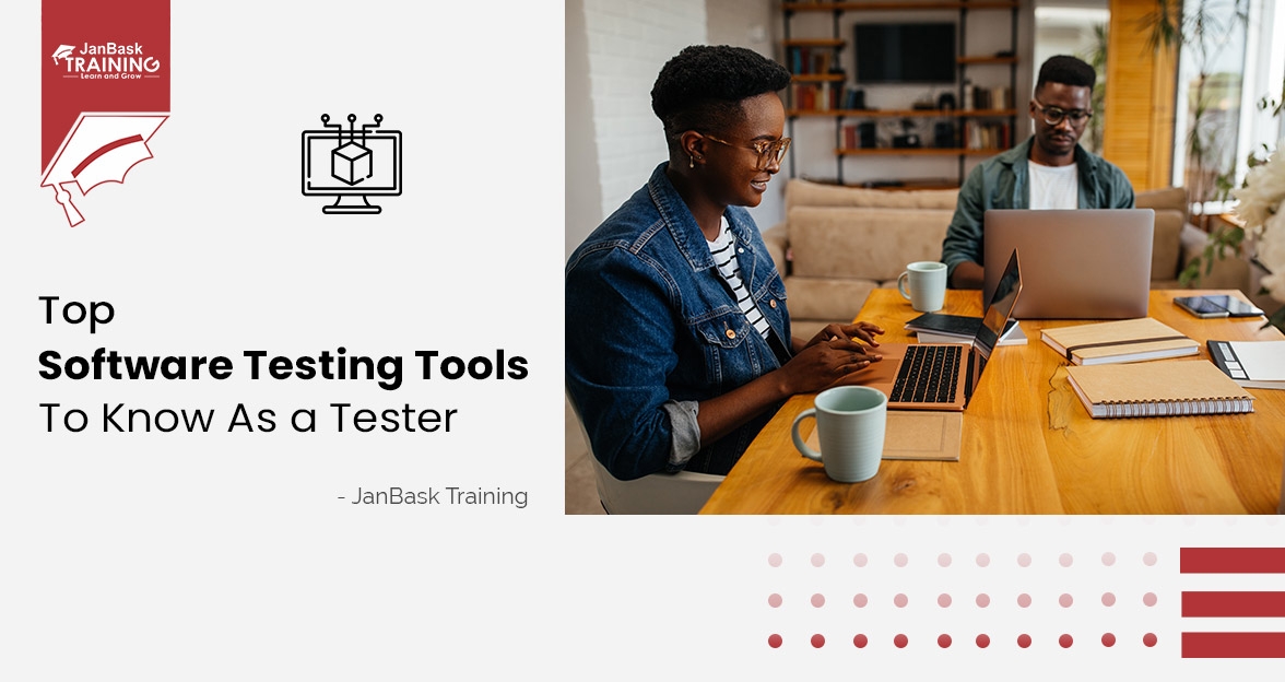 61 Software Testing Tools To Learn About - JanBask Training