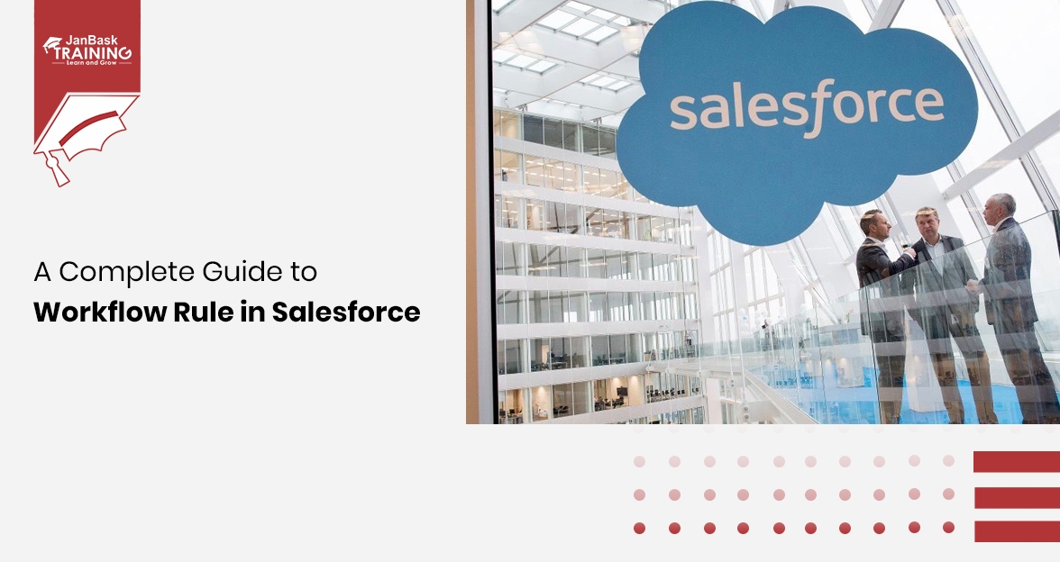 A Complete Guide to Workflow Rule in Salesforce image