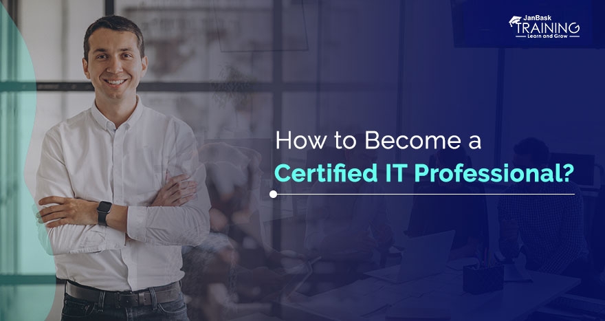 How to Become a Certified IT Professional? image