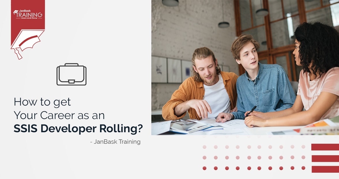 How to Get Your Career as an SSIS Developer Rolling? image