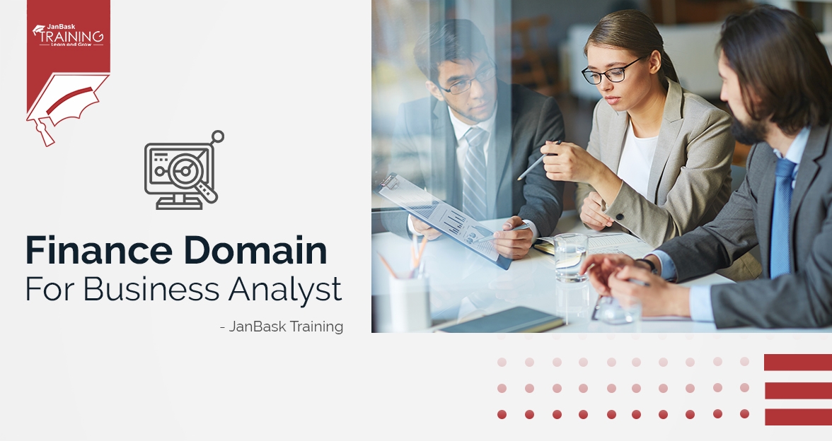 Why Finance Domains For Business Analysts Had Been So Popular Till Now? image
