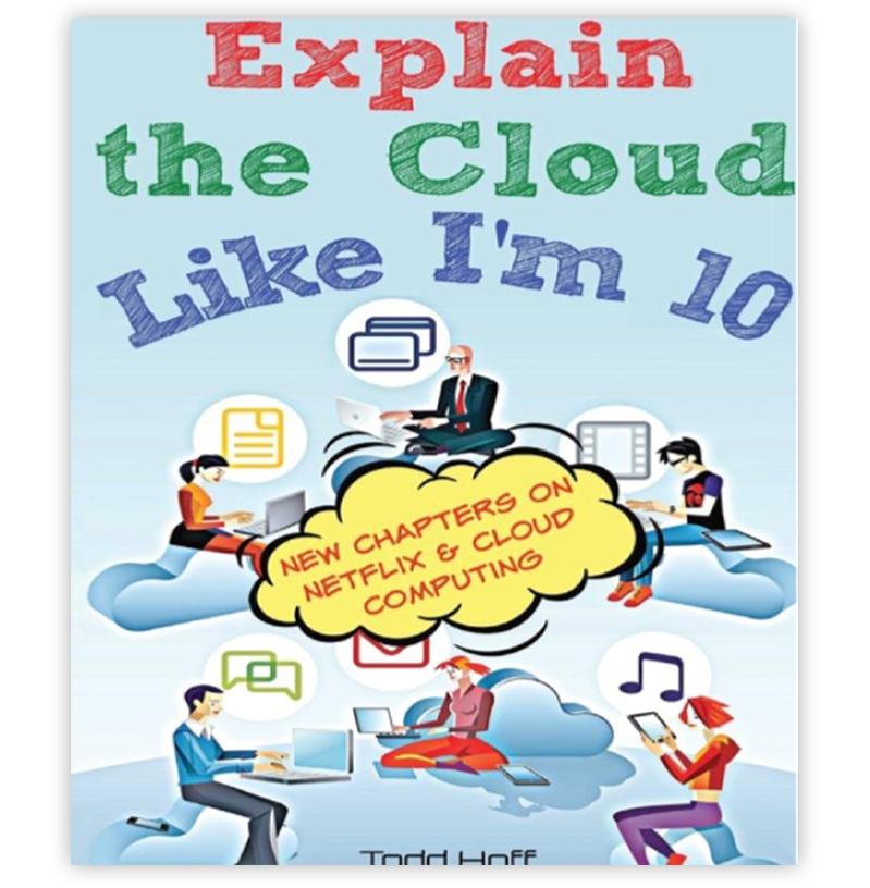 Explain the Cloud Like I'm 10