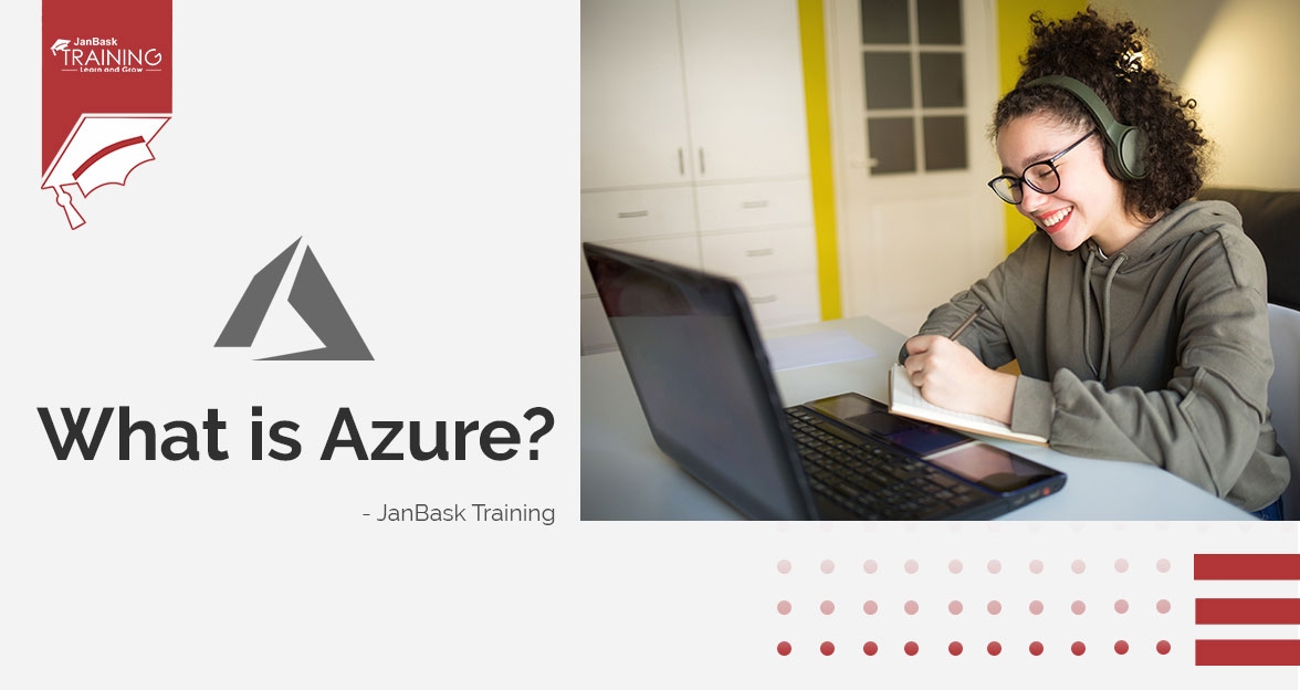 What is Azure: Know All About One of the Best Cloud Computing Platform! image